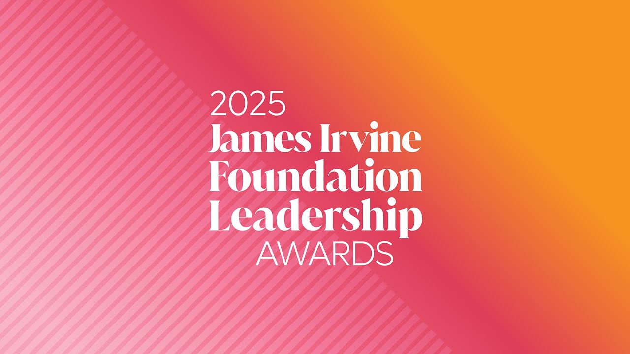 Celebrating Change-Makers: The James Irvine Foundation 2025 Leadership Award Recipients